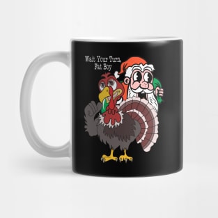 Wait Your Turn, Fat Boy Mug